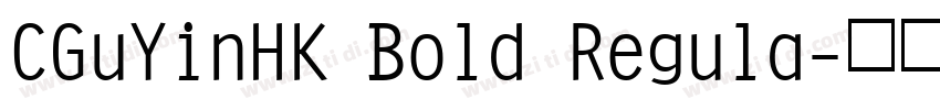 CGuYinHK Bold Regula字体转换